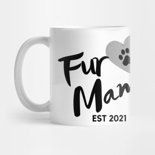 Fur Mama. EST 2021. Cute Dog Lover Design. Mug